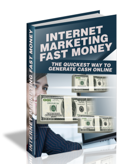 Internet Marketing Fast Money