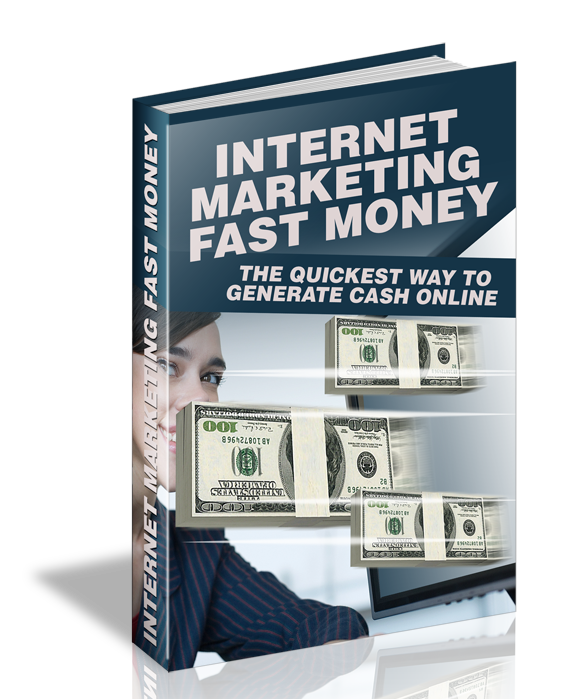 Internet Marketing Fast Money